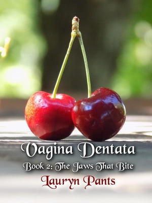 Vagina Dentata 2: The Jaws That Bite Toothsome, 