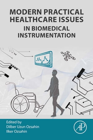 Modern Practical Healthcare Issues in Biomedical Instrumentation