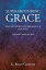SUPERABOUNDING GRACE AN EXPOSITION OF ROMANS 5-8 FOR MEN Spiritual Growth for MenŻҽҡ[ G. Brian Christie ]