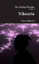 Viktoria (The Rising Phoenix Series, #1)【電子書籍】[ Kim Dallmeier ]