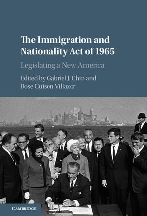 The Immigration and Nationality Act of 1965 Legislating a New AmericaŻҽҡ