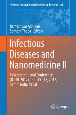 ŷKoboŻҽҥȥ㤨Infectious Diseases and Nanomedicine II First International Conference (ICIDN ? 2012, Dec. 15-18, 2012, Kathmandu, NepalŻҽҡۡפβǤʤ18,231ߤˤʤޤ