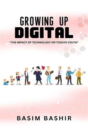 Growing Up Digital