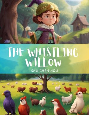 The Whistling Willow