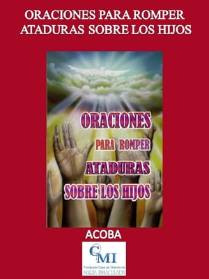 Oraciones para romper ataduras sobre los hijos