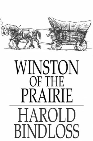 ＜p＞Though he lived much of his life in England, author Harold Bindloss never forgot the Canadian prairies where he spent some time as a farmer in his early adulthood. Weakened by disease later in life, Bindloss took up writing, and the vast majority of his westerns were set in the rolling plains of Canada. Winston of the Prairie is one of Bindloss' most acclaimed novels, and it's sure to please fans of classic westerns.＜/p＞画面が切り替わりますので、しばらくお待ち下さい。 ※ご購入は、楽天kobo商品ページからお願いします。※切り替わらない場合は、こちら をクリックして下さい。 ※このページからは注文できません。