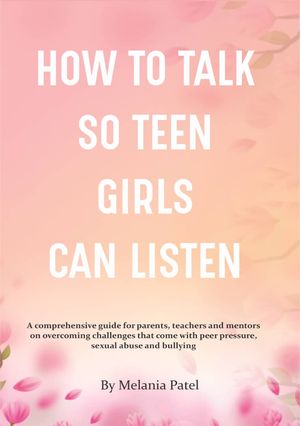 How to Talk so Teen Girls Can Listen