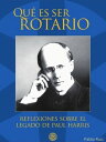 Qu? es ser Rotario【電子書籍】[ Pablo Ruiz