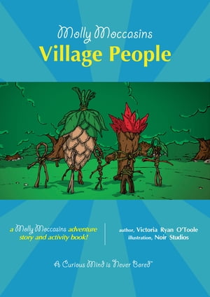 Molly Moccasins -- Village People (Read Aloud Version)【電子書籍】[ Victoria Ryan O'Toole ]
