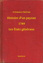 ŷKoboŻҽҥȥ㤨Histoire d'un paysan - 1789 - Les ?tats g?n?rauxŻҽҡ[ Erckmann-Chatrian ]פβǤʤ100ߤˤʤޤ