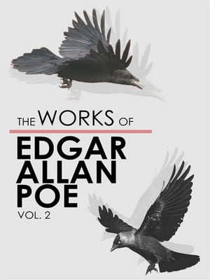 The Works of Edgar Allan Poe - Volume 2