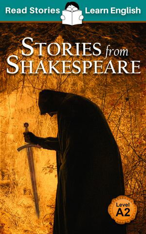 Stories from Shakespeare: CEFR level A1+ (ELT Graded Reader)