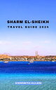 SHARM EL-SHEIKH TRAVEL GUIDE 2024 Discover the hidden gems and beauty of Sharm E...