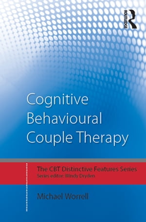 Cognitive Behavioural Couple Therapy Distinctive Features