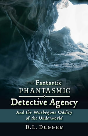ŷKoboŻҽҥȥ㤨The Fantastic Phantasmic Detective Agency And the Woebegone Oddity of the UnderworldŻҽҡ[ D.L. Dugger ]פβǤʤ487ߤˤʤޤ