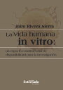 La vida humana in vitro: un espacio constitucional de disponibilidad para la investigaci?n