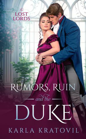 Rumors, Ruin and the Duke【電子書籍】 Karla Kratovil