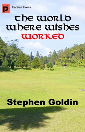 The World Where Wishes Worked
