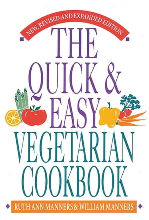 The Quick and Easy Vegetarian Cookbook