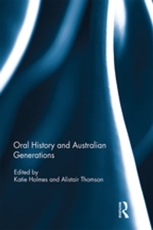 Oral History and Australian Generations