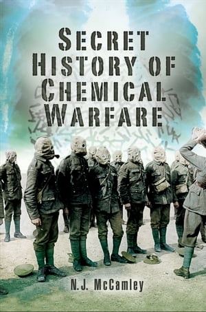 Secret History of Chemical Warfare