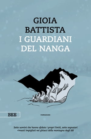 I guardiani del Nanga【電子書籍】[ Gioia Battista ]