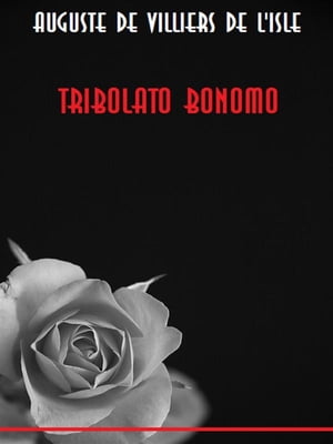 Tribolato Bonomo【電子書籍】[ Auguste de Villiers de l'Isle ]