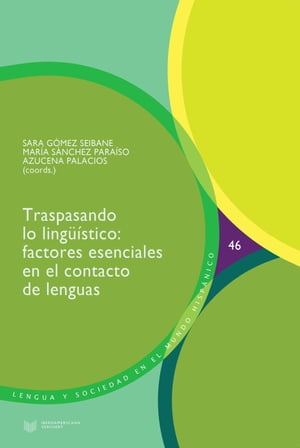 Traspasando lo ling??stico factores esenciales en el contacto de lenguas