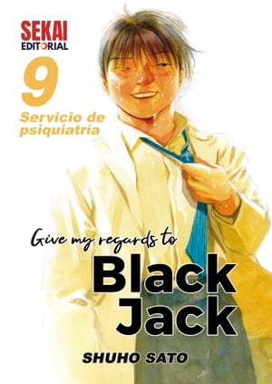 Give my regards to Black Jack 9 Servicio de psiquiatr?a