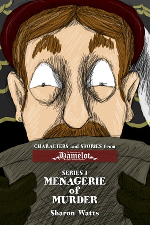 Kingdom of Hamelot Series I: Menagerie of Murder