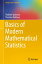 Basics of Modern Mathematical Statistics