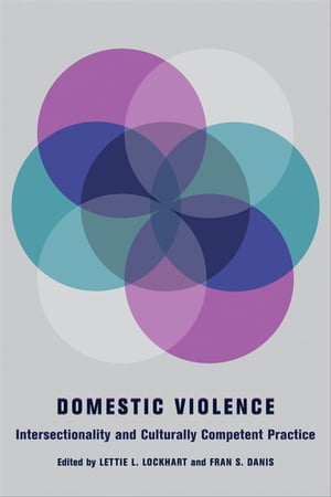 Domestic Violence Intersectionality and Culturally Competent Practice