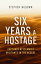 Six Years a Hostage