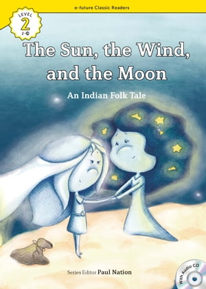 Classic Readers 2-28 The Sun, the Wind, and the Moon