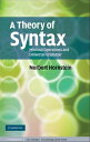 A Theory of Syntax Minimal Operations and Universal Grammar