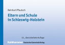 Eltern und Schule in Schleswig-Holstein Informationsbrosch?re mit Rechts- und Verwaltungsvorschriften und einer erl?uternden Einf?hrung