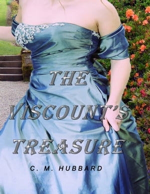 The Viscount's Treasure【電子書籍】[ C. M.