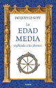 La Edad Media explicada a los j venes【電子書籍】 Jacques Le Goff