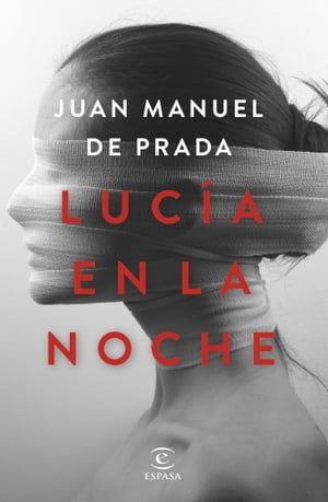 Luc?a en la noche【電子書籍】[ Juan Manuel de Prada ]