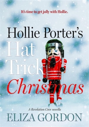 Hollie Porter's Hat Trick Christmas A Revelation
