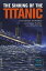 The Sinking of the Titanic Eyewitness Accounts from SurvivorsŻҽҡ[ Jay Henry Mowbray ]