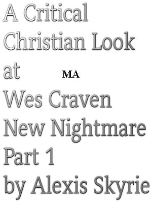 A Critical Christian Look at Wes Craven New Nightmare Part 1