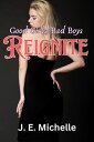 Reignite Good Girls/Bad Boys【電子書籍】[ J. E. Michelle ]