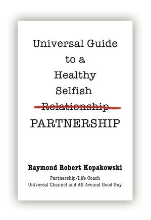 Universal Guide to a Healthy Selfish Relationship/