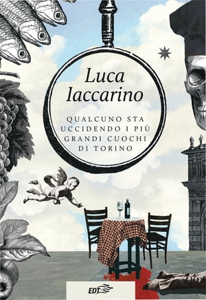 Qualcuno sta uccidendo i più grandi cuochi di Torino