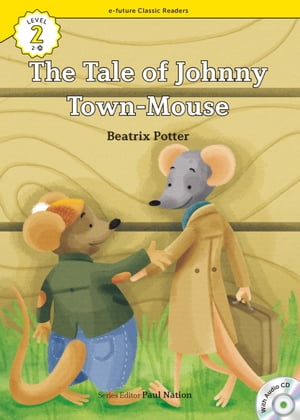 Classic Readers 2-26 The Tale of Johnny Town-Mouse