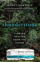 ŷKoboŻҽҥȥ㤨Thunderstone A True Story of Losing One Home and Discovering AnotherŻҽҡ[ Nancy Campbell ]פβǤʤ1,120ߤˤʤޤ