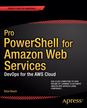 ŷKoboŻҽҥȥ㤨Pro PowerShell for Amazon Web Services DevOps for the AWS CloudŻҽҡ[ Brian Beach ]פβǤʤ6,076ߤˤʤޤ