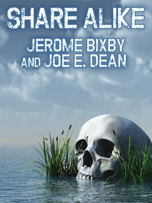 Share Alike【電子書籍】[ Jerome Bixby ]