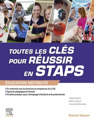 Toutes les clés pour réussir en STAPS. Mention « Éducation Motricité »